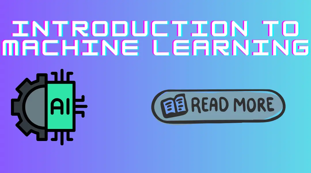 Introduction to Machine Learning