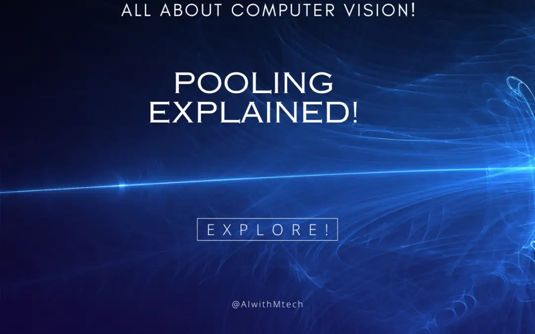 Understanding Pooling in Convolutional Neural Networks